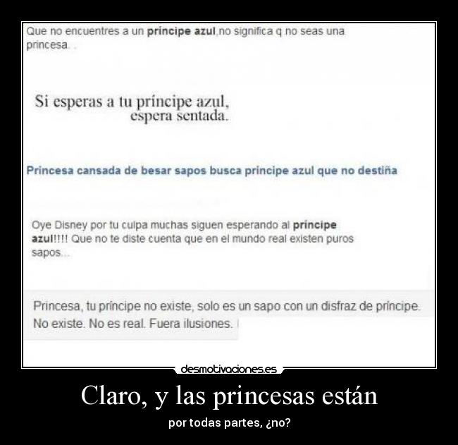 Claro, y las princesas están - por todas partes, ¿no?