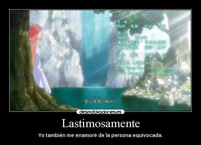 Lastimosamente - Yo también me enamoré de la persona equivocada.