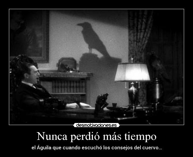 Nunca perdió más tiempo - el Águila que cuando escuchó los consejos del cuervo...