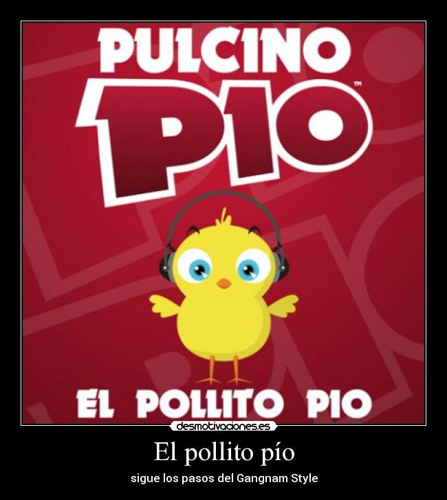 El pollito pío - sigue los pasos del Gangnam Style