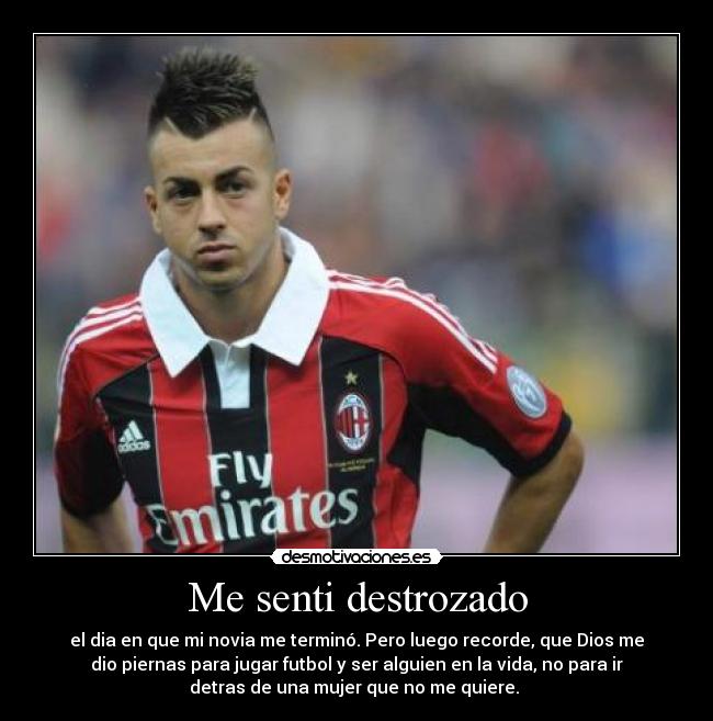 carteles shaarawy destrozado amor futbol novia abandono terminamos desmotivaciones