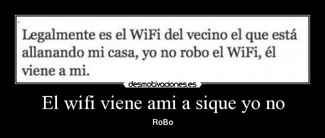 carteles wifi viene ami sique robo desmotivaciones