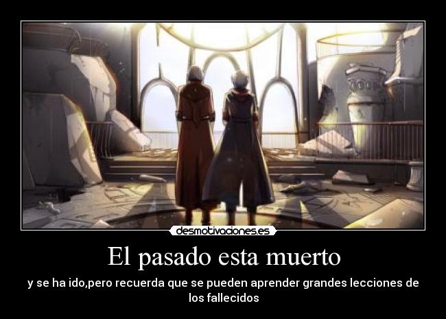 El pasado esta muerto -