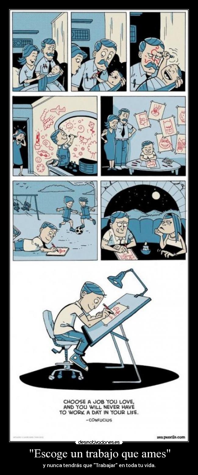 Escoge un trabajo que ames -