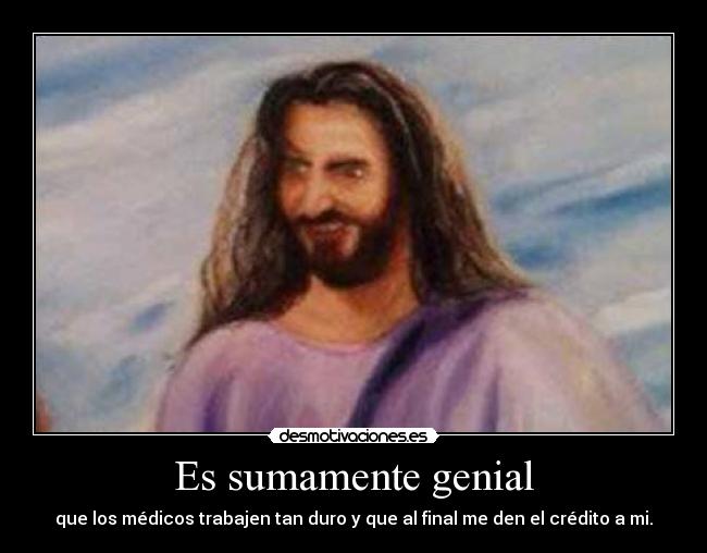 carteles bernacoco9 yisusdice medicos yisus hijo puta desmotivaciones