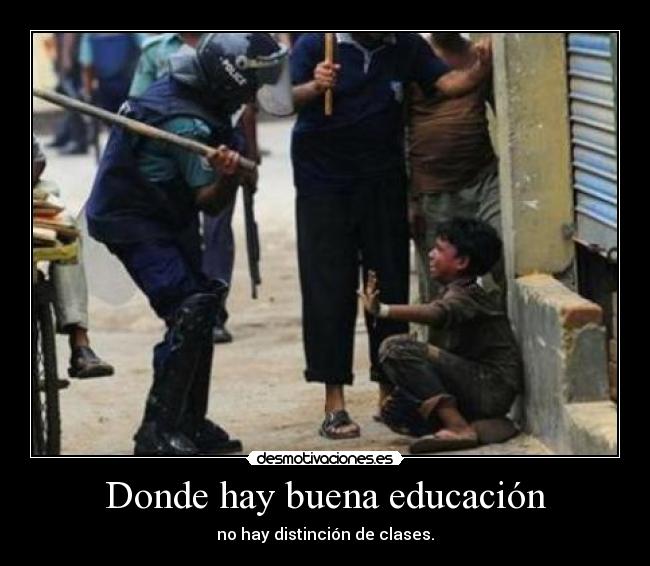 Donde hay buena educación -