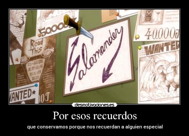 Por esos recuerdos - que conservamos porque nos recuerdan a alguien especial