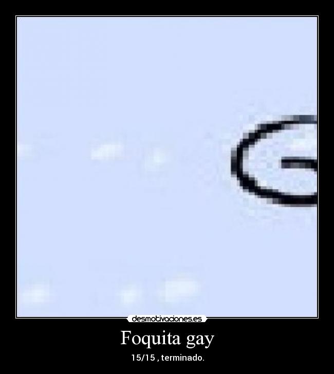 Foquita gay - 15/15 , terminado.