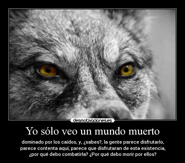 Yo sólo veo un mundo muerto - 