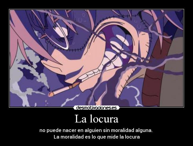 carteles locura locura moralidad franken stein soul eater anime loco desmotivaciones