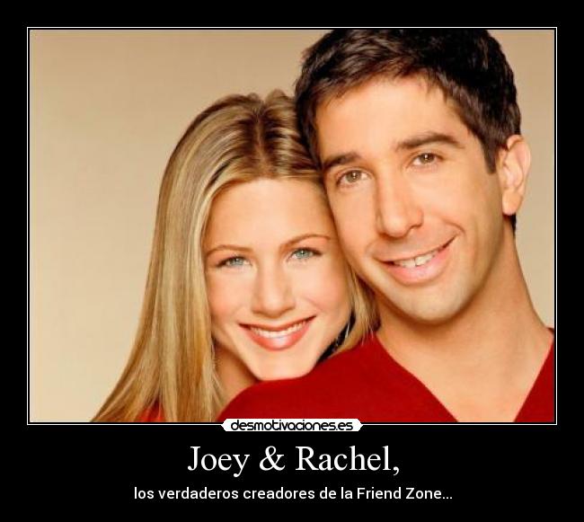 Joey & Rachel, -