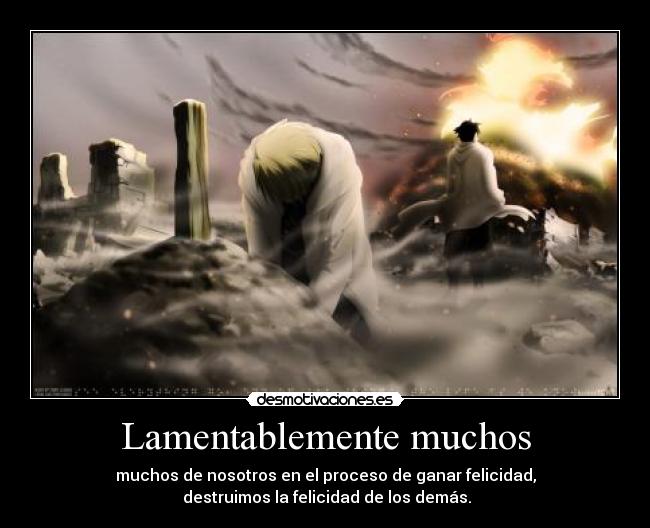 Lamentablemente muchos - 