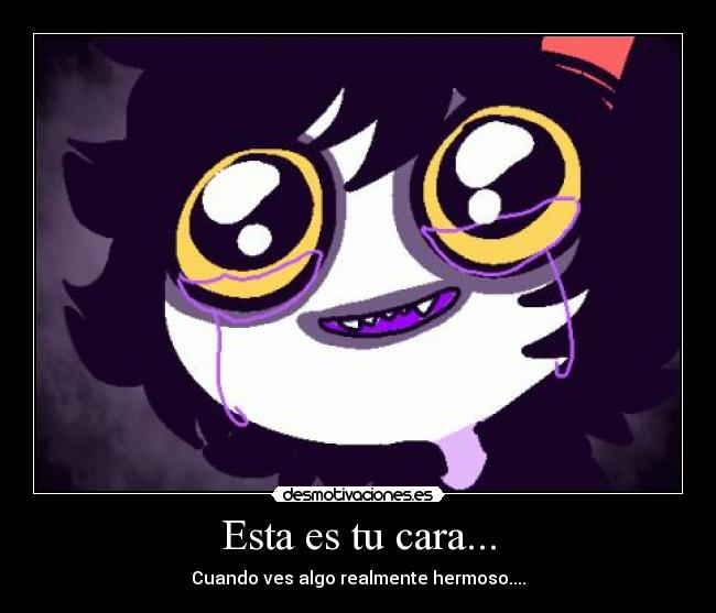 Esta es tu cara... -