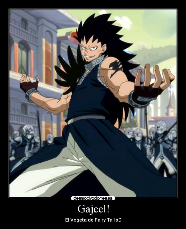 Gajeel! - El Vegeta de Fairy Tail xD