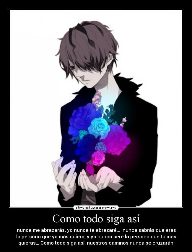 Como todo siga así -