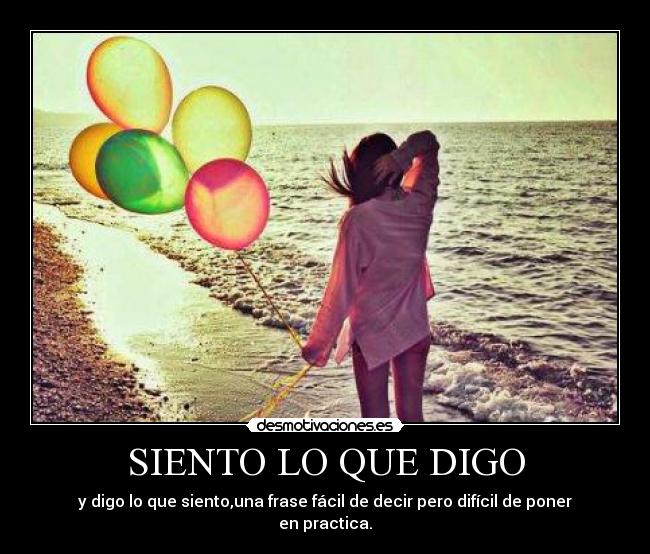 SIENTO LO QUE DIGO -