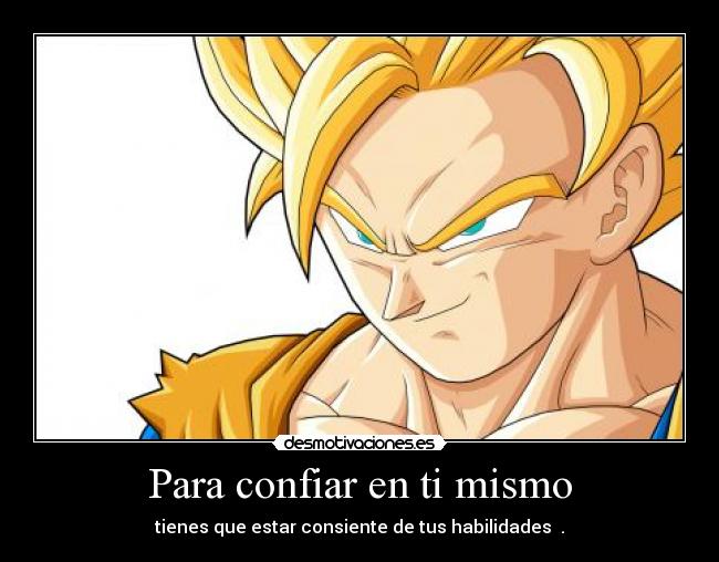 Para confiar en ti mismo -