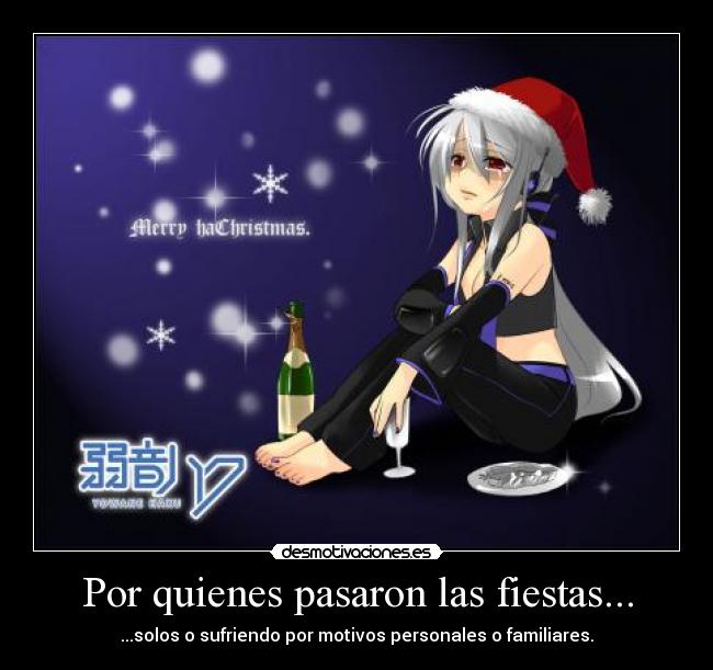 Por quienes pasaron las fiestas... - ...solos o sufriendo por motivos personales o familiares.