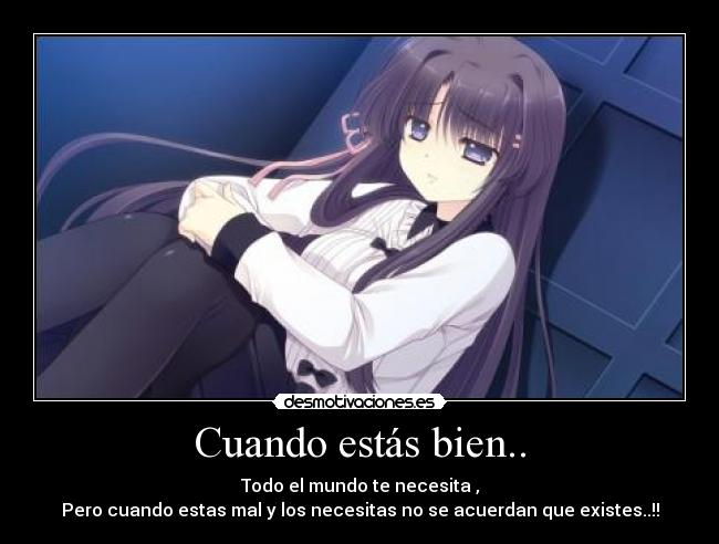 Cuando estás bien.. -