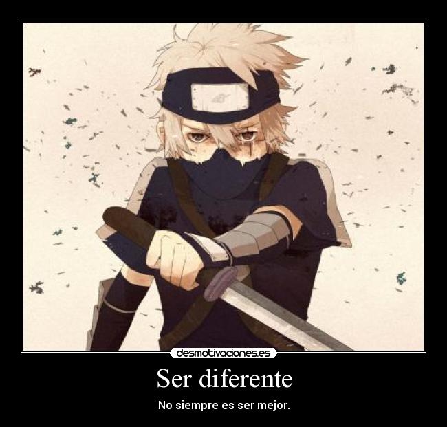 Ser diferente - No siempre es ser mejor.