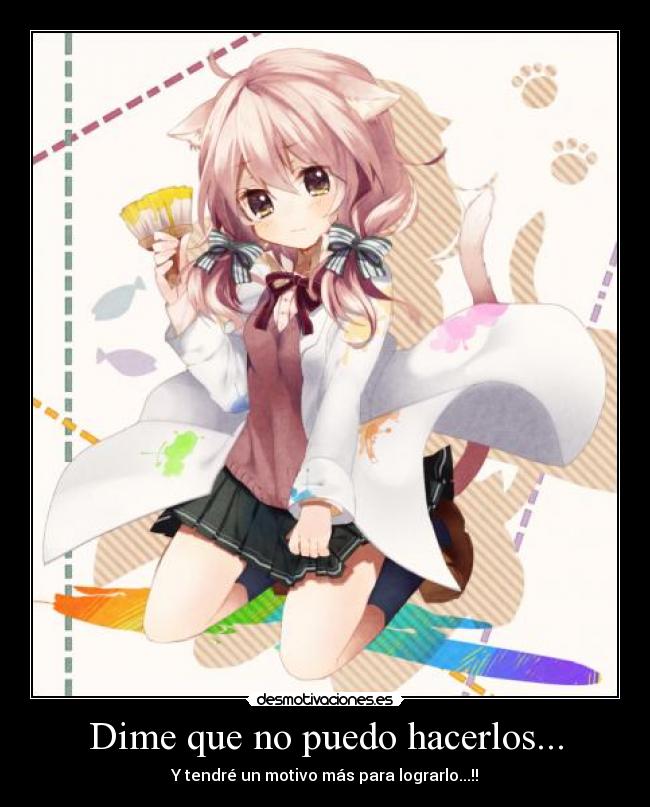 Dime que no puedo hacerlos... - 