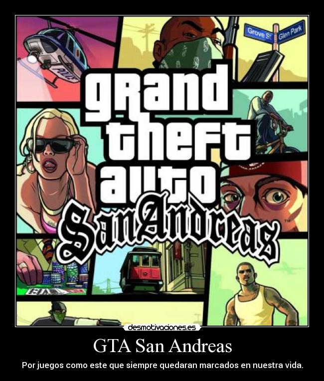 GTA San Andreas - Por juegos como este que siempre quedaran marcados en nuestra vida.