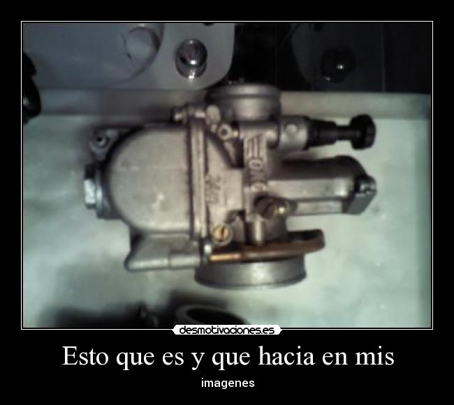 Esto que es y que hacia en mis -