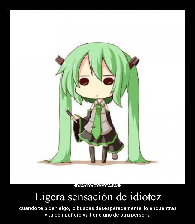 Ligera sensación de idiotez -