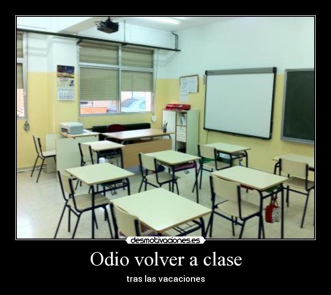 Odio volver a clase -