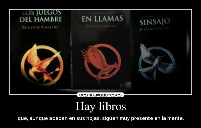 Hay libros - que, aunque acaben en sus hojas, siguen muy presente en la mente.