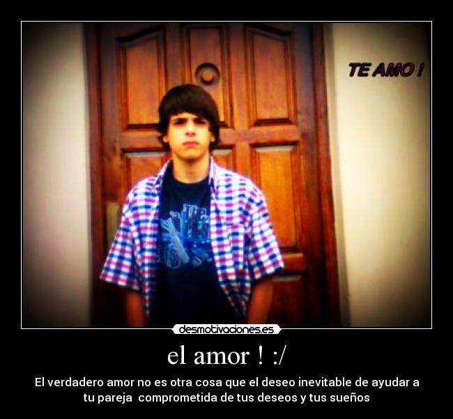 el amor ! :/ -