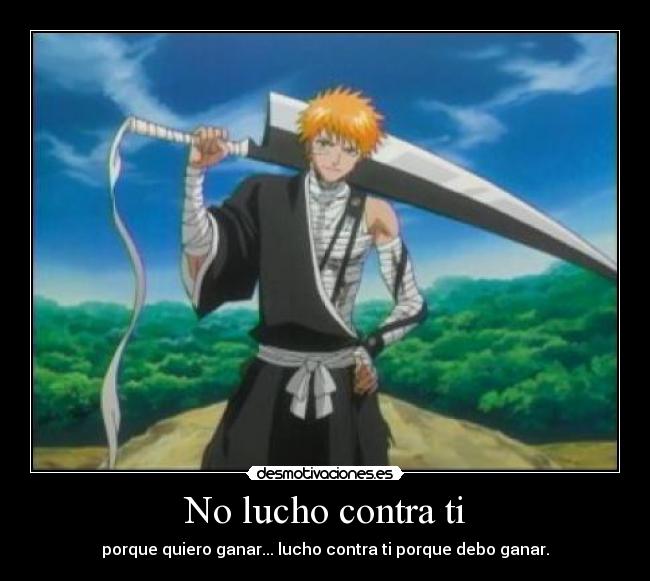 carteles kurosaki ichigo bleach muwigaraklan desmotivaciones