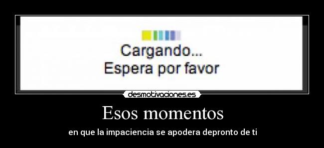 Esos momentos -