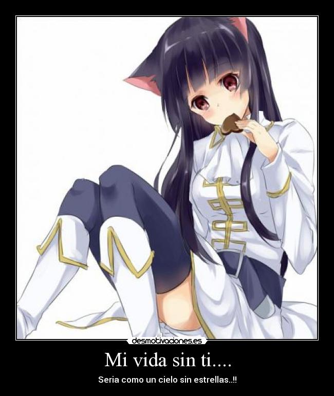 Mi vida sin ti.... -