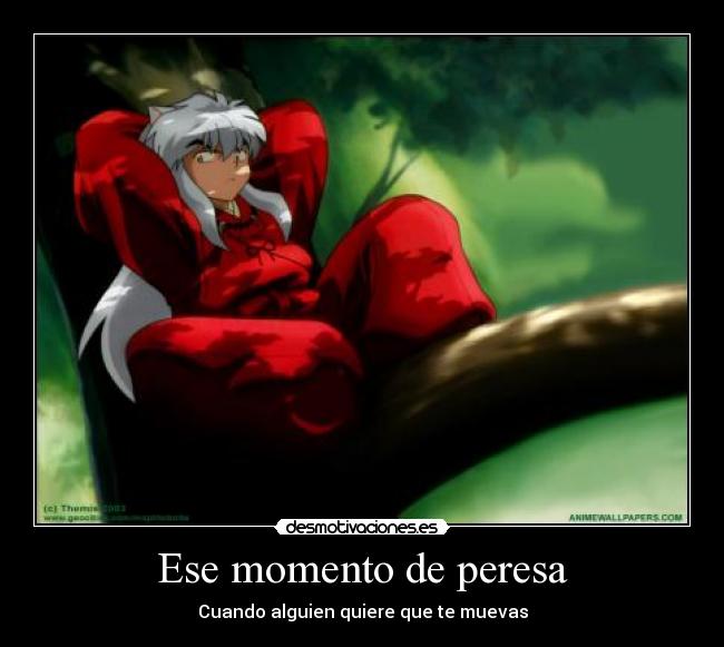 Ese momento de peresa - 