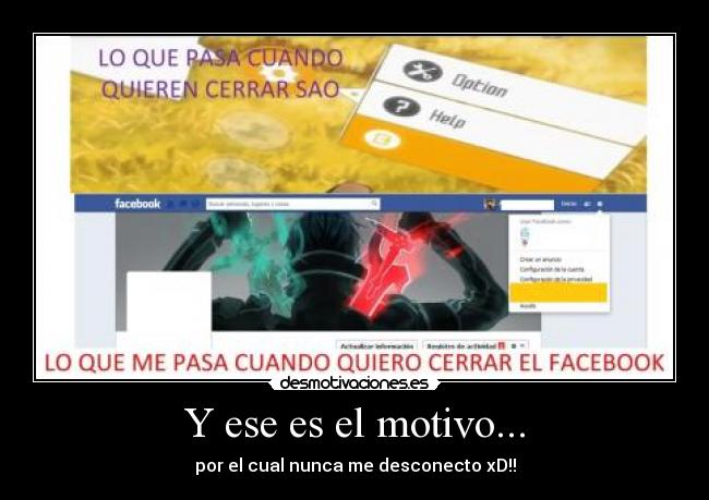 Y ese es el motivo... - por el cual nunca me desconecto xD!!