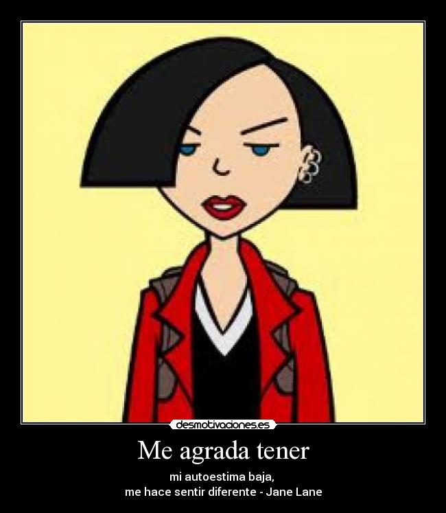 carteles jane lane daria autoestima diferente cita desmotivaciones