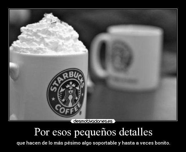 carteles starbuckscoffee pues una buena taza cafe por manana desmotivaciones
