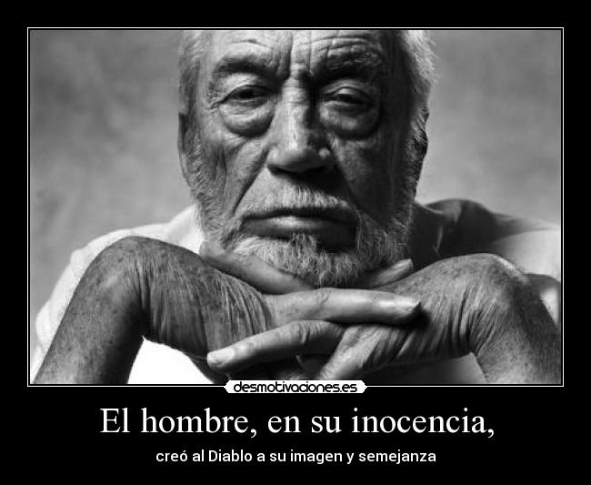 El hombre, en su inocencia, - 