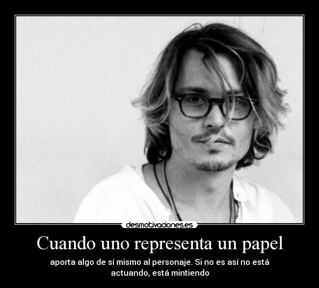 Cuando uno representa un papel -