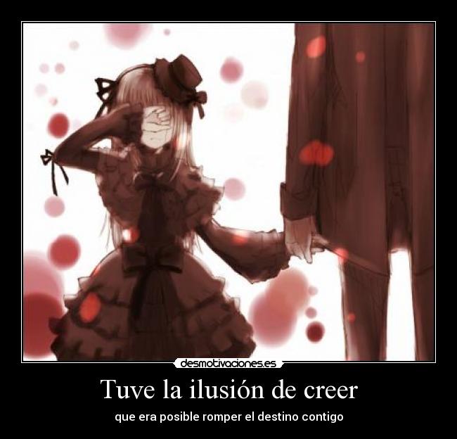 Tuve la ilusión de creer - 