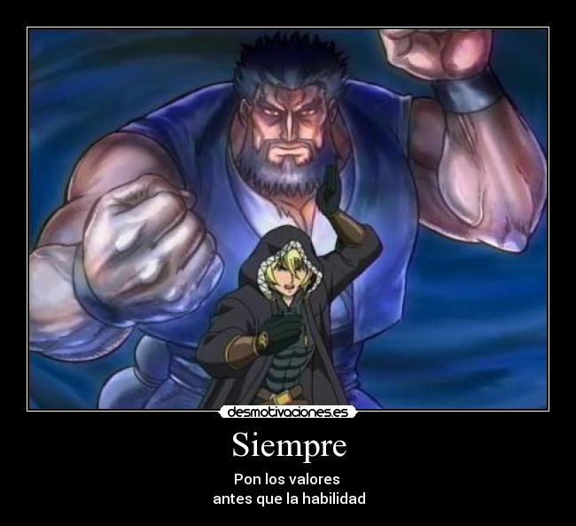 Siempre - Pon los valores 
antes que la habilidad