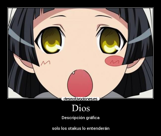 Dios - Descripción gráfica

solo los otakus lo entenderán