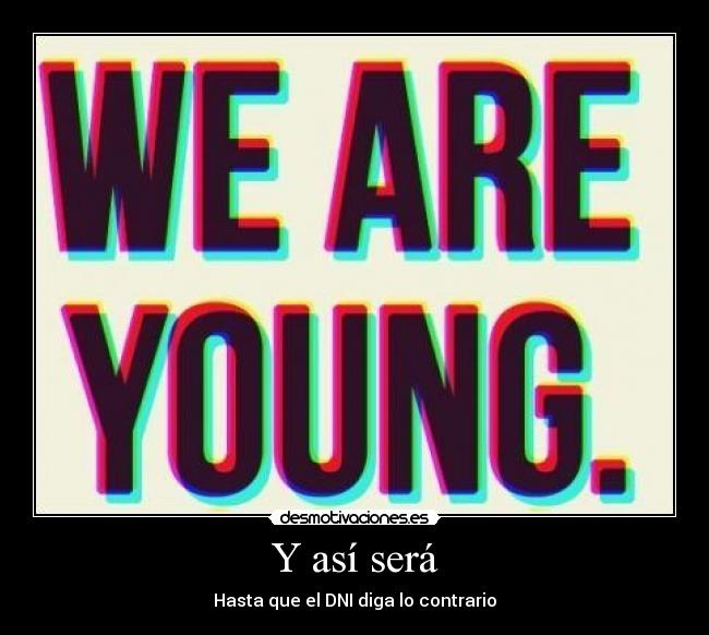 Y así será - Hasta que el DNI diga lo contrario