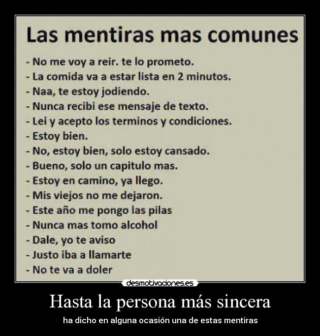 Hasta la persona más sincera - 