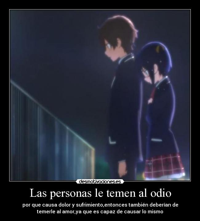 Las personas le temen al odio -