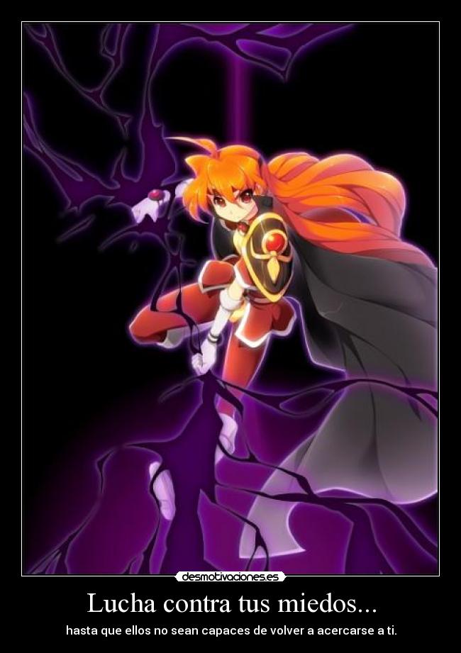 carteles muwigaraklan anime lina inverse lucha contra tus miedos desmotivaciones