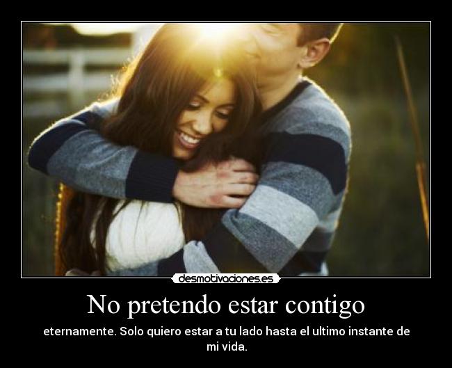 No pretendo estar contigo - 
