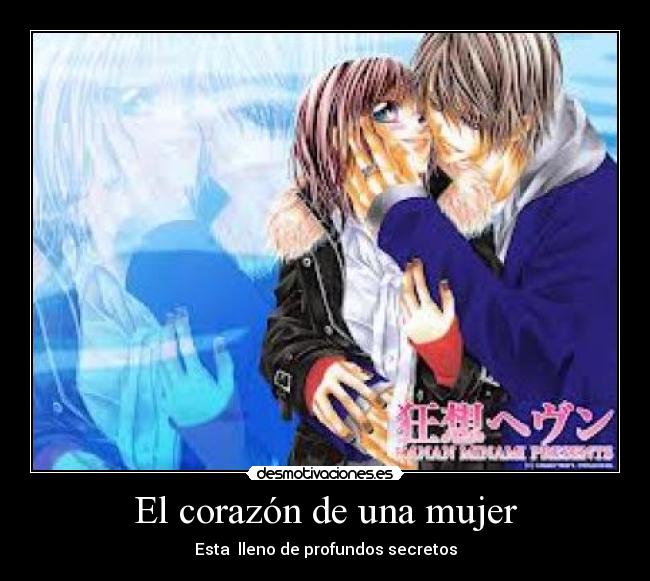 El corazón de una mujer - Esta lleno de profundos secretos
