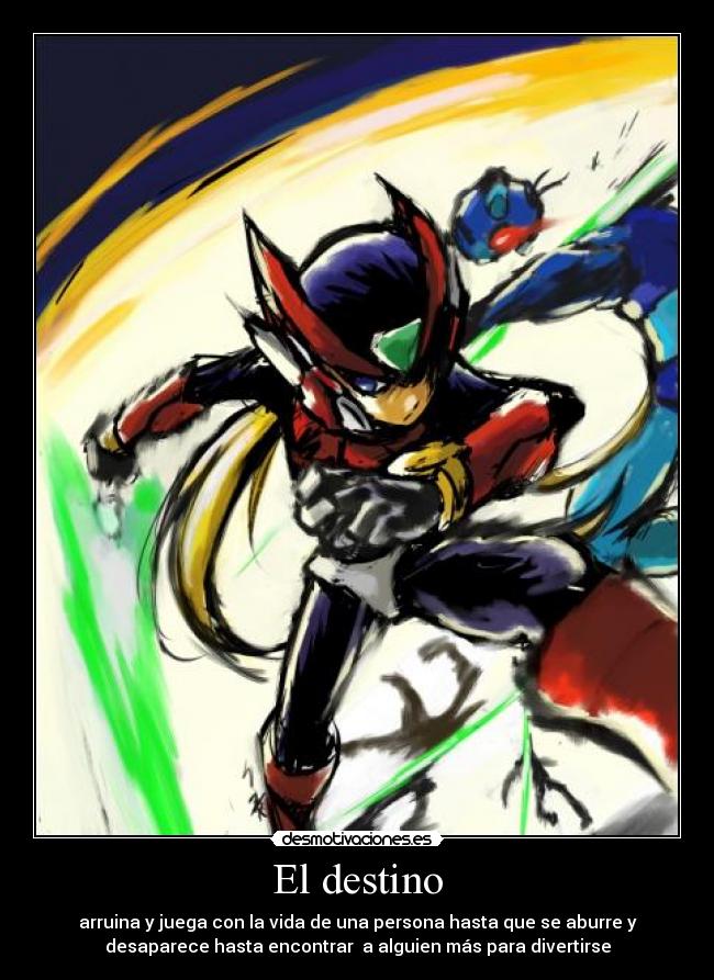 carteles destino anime game megaman zero destino arruinar vida diversion rencor odio aburrirse kyurem desmotivaciones